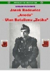 Okładka książki Janek Rodowicz „Anoda” – Ułan Batalionu „Zośka”