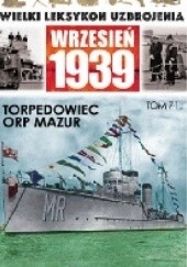 Okładka książki Torpedowiec ORP Mazur Mariusz Borowiak