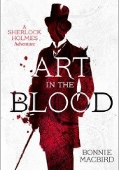 Okładka książki Art in the Blood Bonnie MacBird