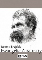 Okładka książki Ewangelia Zaratustry Jaromir Brejdak