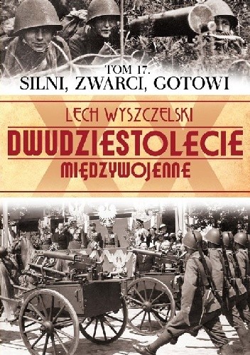 Okładka książki Silni, zwarci, gotowi Lech Wyszczelski