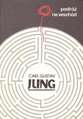 Okładka książki Podróż na Wschód Carl Gustav Jung
