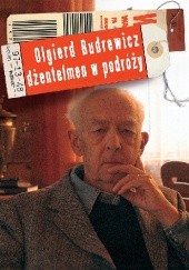 Okładka książki Olgierd Budrewicz dżentelmen w podróży Ewa Budrewicz