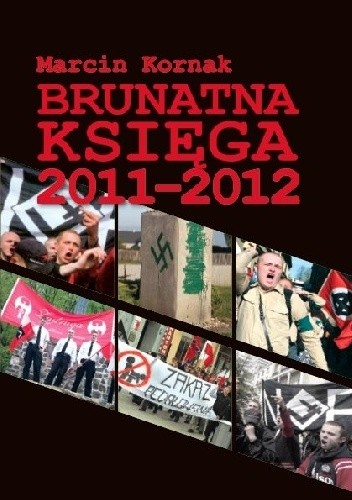 Okładka książki Brunatna Księga 2011-2012 Marcin Kornak, Anna Tatar