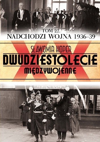 Okładka książki Nadchodzi wojna 1936-39 Sławomir Koper