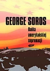 Okładka książki Bańka amerykańskiej supremacji George Soros