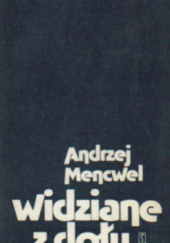 Okładka książki Widziane z dołu Andrzej Mencwel