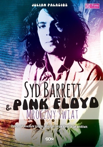 Syd Barrett i Pink Floyd. Mroczny świat