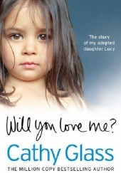 Okładka książki Will you love me? Cathy Glass