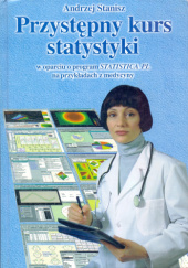 Przystępny kurs statystyki w oparciu o program STATISTICA PL na przykładach z medycyny