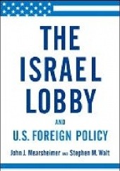 Okładka książki The Israel Lobby and U.S. Foreign Policy John Mearsheimer