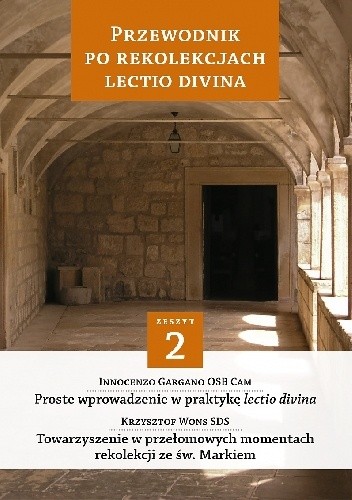Okładka książki Przewodnik po Rekolekcjach Lectio Divina. Zeszyt 2 Innocenzo Gargano OSB Cam, Krzysztof Wons SDS