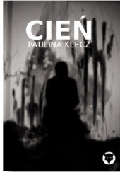 Okładka książki Cień Paulina Klecz