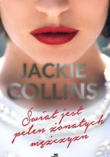 Okładka książki Świat jest pełen żonatych mężczyzn Jackie Collins