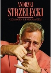 Okładka książki Człowiek z parawanem Andrzej Strzelecki