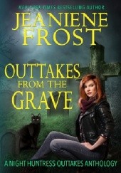 Okładka książki Outtakes From the Grave Jeaniene Frost
