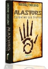 Okładka książki Alastors: Człowiek zza Słońca Michał Cieczko