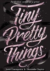 Okładka książki Tiny Pretty Things Sona Charaipotra, Dhonielle Clayton