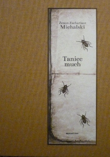 Okładka książki Taniec much Zenon Zachariasz Michalski