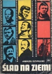 Okładka książki Ślad na ziemi Andrzej Szypulski