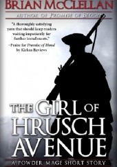 Okładka książki The Girl of Hrusch Avenue Brian McClellan