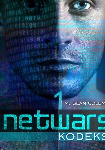 Okładka książki Netwars. Kodeks. Epizod 1 M. Sean Coleman