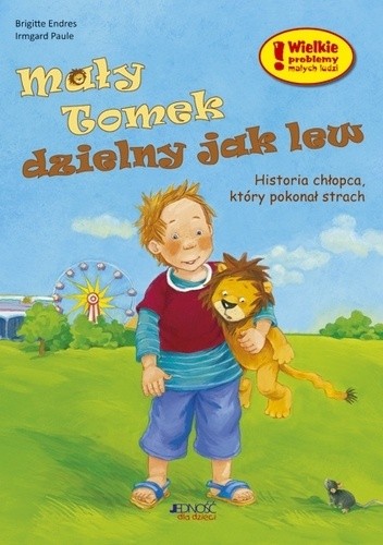 Okładka książki Mały Tomek dzielny jak lew Brigitte Endres