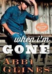 Okładka książki When I'm gone Abbi Glines