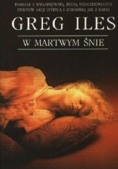 Okładka książki W martwym śnie Greg Iles