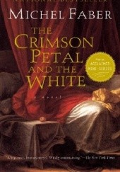 Okładka książki The Crimson Petal and the White Michel Faber