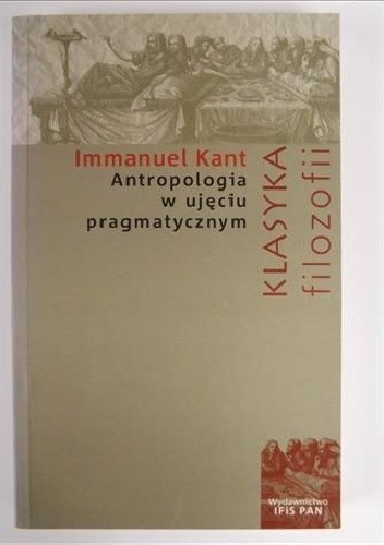 Okładka książki Antropologia w ujęciu pragmatycznym Immanuel Kant