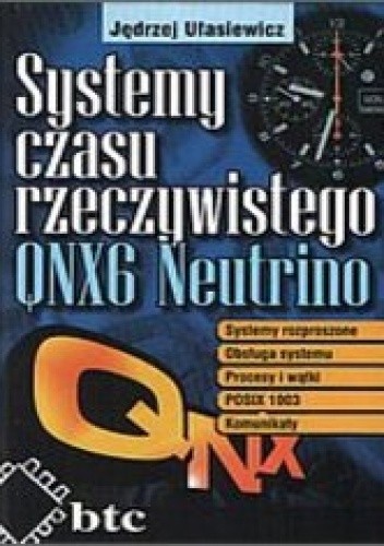 Okładka książki Systemy czasu rzeczywistego QNX6 Neutrino Jędrzej Ułasiewicz