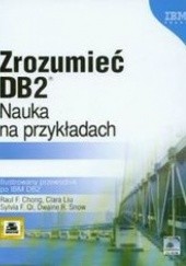 Zrozumieć DB2. Nauka na przykładach Ilustrowany przewodnik po IBM DB2 + CD