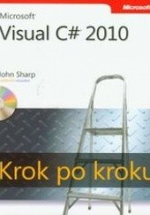 Okładka książki Microsoft Visual C# 2010. Krok po kroku z płytą CD Sharp John