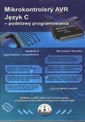 Okładka książki Mikrokontrolery AVR. Język C - podstawy programowania. Wydanie II poprawione i uzupełnione Mirosław Kardaś