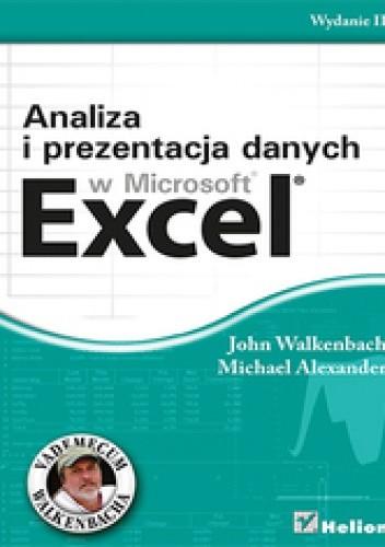 Okładka książki Analiza i prezentacja danych w Microsoft Excel Michael Alexander, John Walkenbach