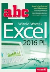 Okładka książki ABC Excel 2016 PL Witold Wrotek