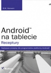 Okładka książki Android na tablecie. Receptury B.M. Harwani