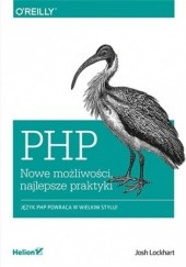 Okładka książki PHP. Nowe możliwości, najlepsze praktyki Josh Lockhart