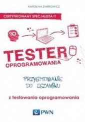 Okładka książki Tester oprogramowania. Przygotowanie do egzaminu z testowania oprogramowania Karolina Zmitrowicz
