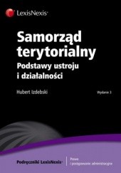 Okładka książki Samorząd terytorialny - Podstawy ustroju i działalności Hubert Izdebski