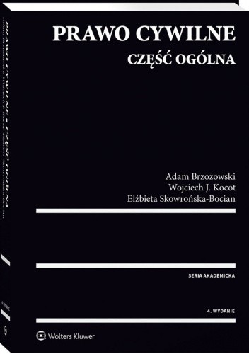 Okładka książki Prawo cywilne. Część ogólna Adam Brzozowski, Wojciech J. Kocot, Elżbieta Skowrońska-Bocian