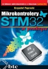 Okładka książki Mikrokontrolery STM32 w praktyce Paprocki Krzysztof