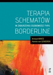 Okładka książki Terapia schematów w zaburzeniu osobowości typu borderline Arnoud Arntz, Hannie van Genderen