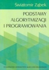 Okładka książki Podstawy algorytmizacji i programowania Ząbek Światomir