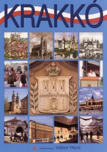 Okładka książki Kraków (wersja węgierska) Grzegorz Rudziński