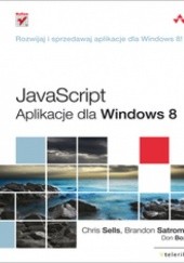 Okładka książki JavaScript. Aplikacje dla Windows 8 Don Box, Brandon Satrom, Chris Sells
