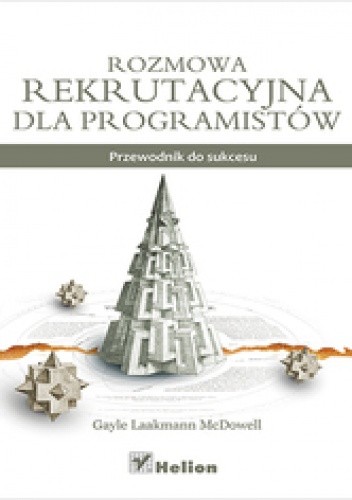 Okładka książki Rozmowa rekrutacyjna dla programistów. Przewodnik do sukcesu Gayle Laakmann McDowell