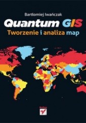 Okładka książki Quantum GIS. Tworzenie i analiza map
