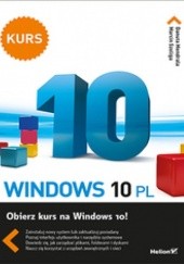 Okładka książki Windows 10 PL. Kurs Danuta Mendrala, Marcin Szeliga